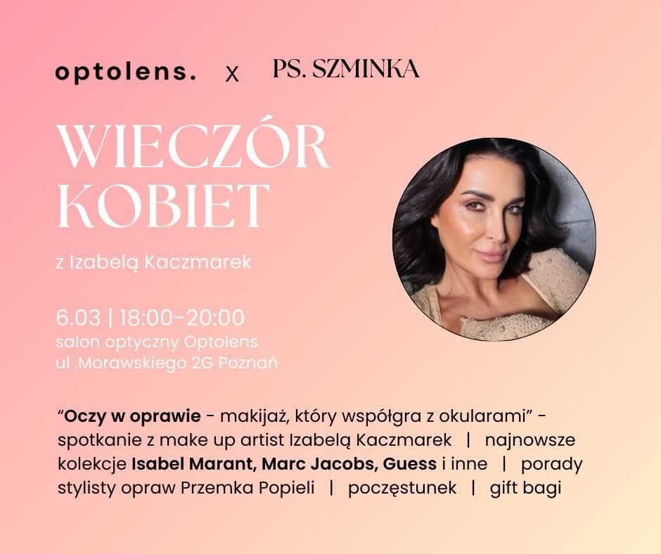 🌸 WIECZÓR KOBIET w Optolens 🌸
Już 6 marca zapraszamy Was na wyjątkowe spotkanie, podczas którego połączymy świat piękna i stylu z perfekcyjnie dobranymi oprawkami.
Gościem specjalnym będzie Izabela Kaczmarek – makijażystka, która pokaże Wam, jak stworzyć makijaż idealnie współgrający z okularami 🩷
W programie również:
✨ prezentacja najnowszych kolekcji (Isabel Marant, Marc Jacobs, Guess, Ana Hickman, Gigi)
✨ modele „spod lady”, które zobaczycie wcześniej niż inni😉
✨ porady stylisty opraw - Przemka Popieli
✨ poczęstunek i wyjątkowe gift bagi z markowym etui, kosmetykami oraz voucherem 200 zł do wykorzystania w naszym salonie
📍 6.03 | 18:00–20:00
📍 Optolens, ul. Morawskiego 2G, Poznań
To będzie wieczór pełen inspiracji, kobiecej energii i pięknych opraw ✨
Jeśli już wiesz, że wpadniesz, skomentuj post lub napisz do nas wiadomość 🙂
Widzimy się w piątek!